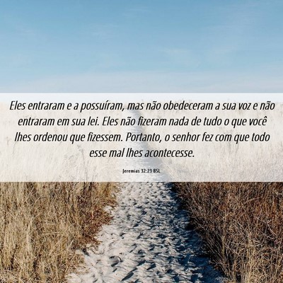 Picture 06 - Jeremias 32:23 BSL - Eles entraram e a possuíram, mas não obedeceram - Bible Verse Picture