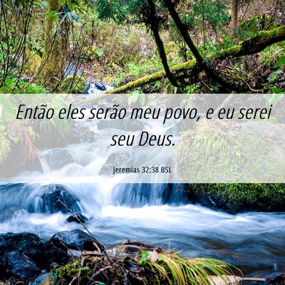 Picture 06 - Jeremias 32:38 BSL - Então eles serão meu povo, e eu serei seu - Bible Verse Picture