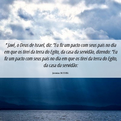 Picture 06 - Jeremias 34:13 BSL - “ Javé, o Deus de Israel, diz: “Eu fiz um - Bible Verse Picture