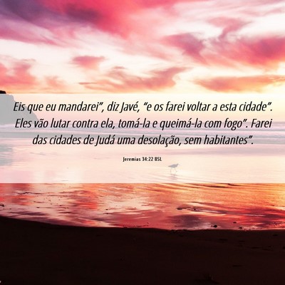 Picture 06 - Jeremias 34:22 BSL - Eis que eu mandarei”, diz Javé, “e os farei - Bible Verse Picture