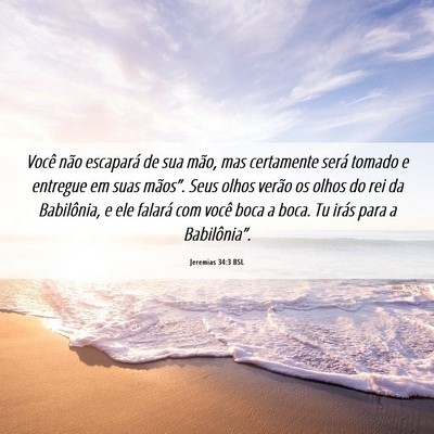 Picture 06 - Jeremias 34:3 BSL - Você não escapará de sua mão, mas certamente - Bible Verse Picture