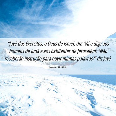 Picture 06 - Jeremias 35:13 BSL - “Javé dos Exércitos, o Deus de Israel, diz: - Bible Verse Picture