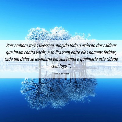 Picture 06 - Jeremias 37:10 BSL - Pois embora vocês tivessem atingido todo o - Bible Verse Picture