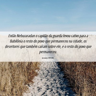 Picture 06 - Jeremias 39:9 BSL - Então Nebuzaradan o capitão da guarda levou - Bible Verse Picture