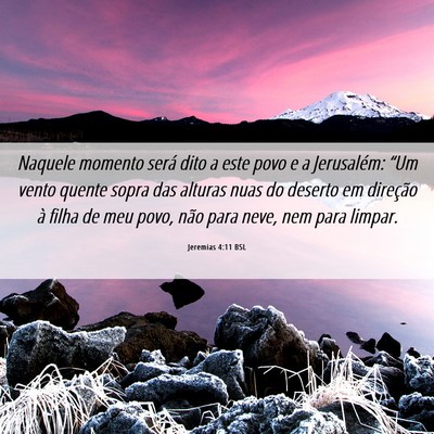 Picture 06 - Jeremias 4:11 BSL - Naquele momento será dito a este povo e a - Bible Verse Picture