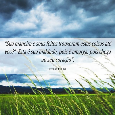 Picture 06 - Jeremias 4:18 BSL - “Sua maneira e seus feitos trouxeram estas - Bible Verse Picture
