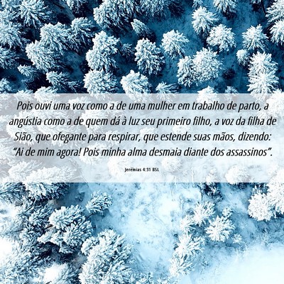 Picture 06 - Jeremias 4:31 BSL - Pois ouvi uma voz como a de uma mulher em - Bible Verse Picture