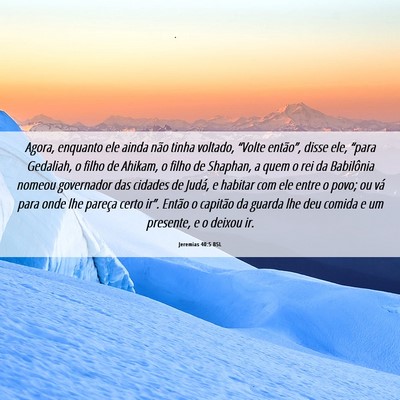 Picture 06 - Jeremias 40:5 BSL - Agora, enquanto ele ainda não tinha voltado, - Bible Verse Picture