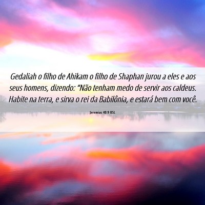 Picture 06 - Jeremias 40:9 BSL - Gedaliah o filho de Ahikam o filho de Shaphan - Bible Verse Picture