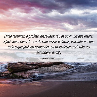 Picture 06 - Jeremias 42:4 BSL - Então Jeremias, o profeta, disse-lhes: “Eu os - Bible Verse Picture