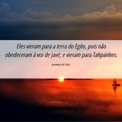 Picture 06 - Jeremias 43:7 BSL - Eles vieram para a terra do Egito, pois não - Bible Verse Picture