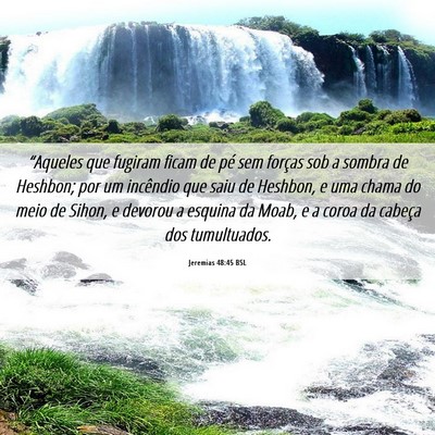Picture 06 - Jeremias 48:45 BSL - “Aqueles que fugiram ficam de pé sem forças - Bible Verse Picture