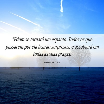 Picture 06 - Jeremias 49:17 BSL - “Edom se tornará um espanto. Todos os que - Bible Verse Picture