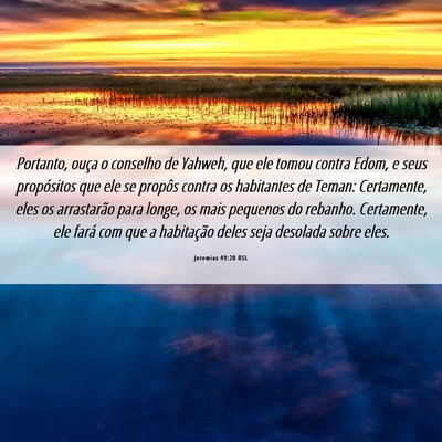 Picture 06 - Jeremias 49:20 BSL - Portanto, ouça o conselho de Yahweh, que ele - Bible Verse Picture