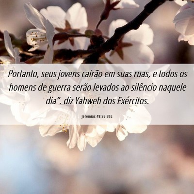 Picture 06 - Jeremias 49:26 BSL - Portanto, seus jovens cairão em suas ruas, e - Bible Verse Picture