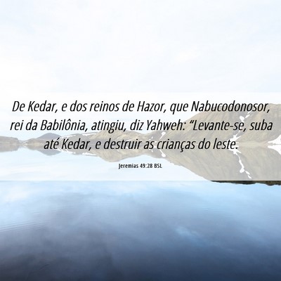 Picture 06 - Jeremias 49:28 BSL - De Kedar, e dos reinos de Hazor, que - Bible Verse Picture