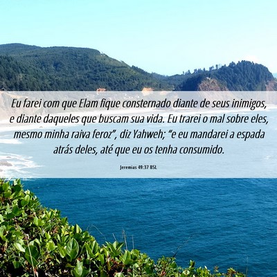 Picture 06 - Jeremias 49:37 BSL - Eu farei com que Elam fique consternado diante de - Bible Verse Picture