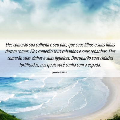 Picture 06 - Jeremias 5:17 BSL - Eles comerão sua colheita e seu pão, que seus - Bible Verse Picture