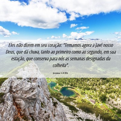 Picture 06 - Jeremias 5:24 BSL - Eles não dizem em seu coração: “Temamos - Bible Verse Picture