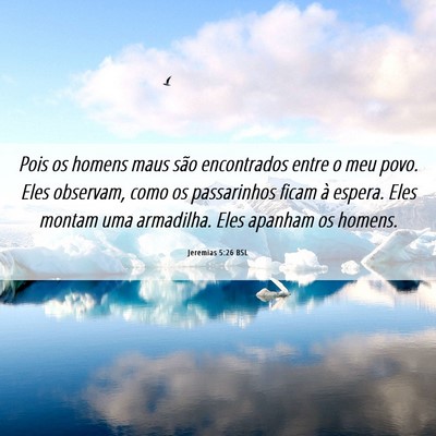 Picture 06 - Jeremias 5:26 BSL - Pois os homens maus são encontrados entre o meu - Bible Verse Picture