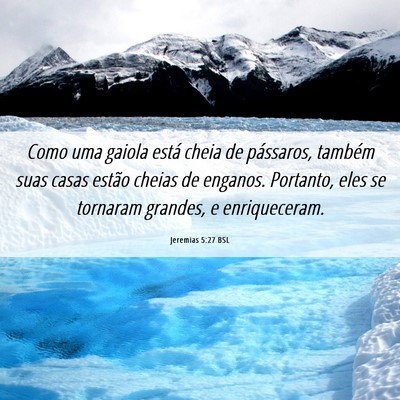 Picture 06 - Jeremias 5:27 BSL - Como uma gaiola está cheia de pássaros, também - Bible Verse Picture