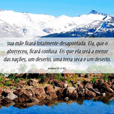 Picture 06 - Jeremias 50:12 BSL - sua mãe ficará totalmente desapontada. Ela, que - Bible Verse Picture