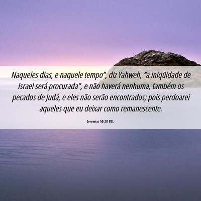 Picture 06 - Jeremias 50:20 BSL - Naqueles dias, e naquele tempo”, diz Yahweh, - Bible Verse Picture