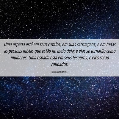 Picture 06 - Jeremias 50:37 BSL - Uma espada está em seus cavalos, em suas - Bible Verse Picture