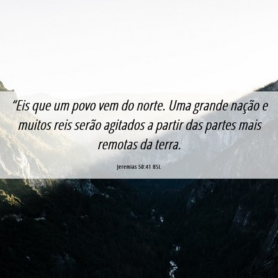 Picture 06 - Jeremias 50:41 BSL - “Eis que um povo vem do norte. Uma grande - Bible Verse Picture