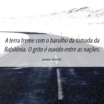 Picture 06 - Jeremias 50:46 BSL - A terra treme com o barulho da tomada da - Bible Verse Picture