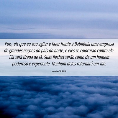 Picture 06 - Jeremias 50:9 BSL - Pois, eis que eu vou agitar e fazer frente à - Bible Verse Picture