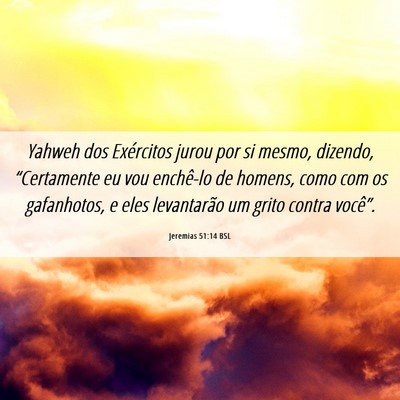 Picture 06 - Jeremias 51:14 BSL - Yahweh dos Exércitos jurou por si mesmo, - Bible Verse Picture
