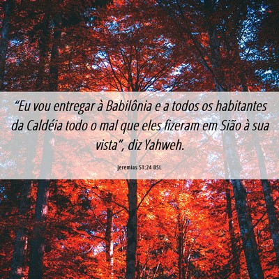 Picture 06 - Jeremias 51:24 BSL - “Eu vou entregar à Babilônia e a todos os - Bible Verse Picture