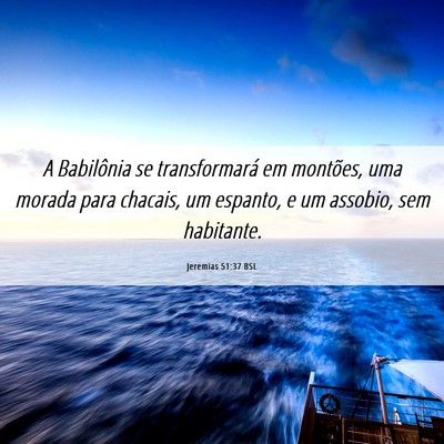 Picture 06 - Jeremias 51:37 BSL - A Babilônia se transformará em montões, uma - Bible Verse Picture