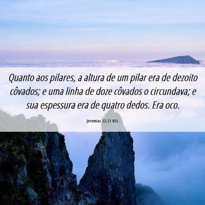 Picture 06 - Jeremias 52:21 BSL - Quanto aos pilares, a altura de um pilar era de - Bible Verse Picture