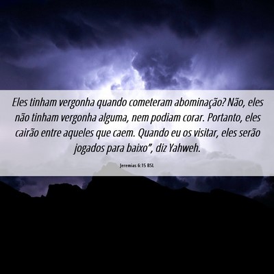 Picture 06 - Jeremias 6:15 BSL - Eles tinham vergonha quando cometeram - Bible Verse Picture