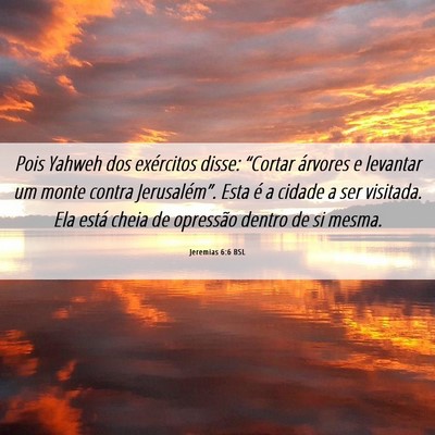 Picture 06 - Jeremias 6:6 BSL - Pois Yahweh dos exércitos disse: “Cortar - Bible Verse Picture