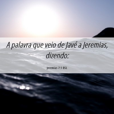 Picture 06 - Jeremias 7:1 BSL - A palavra que veio de Javé a Jeremias, - Bible Verse Picture