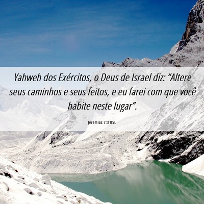 Picture 06 - Jeremias 7:3 BSL - Yahweh dos Exércitos, o Deus de Israel diz: - Bible Verse Picture