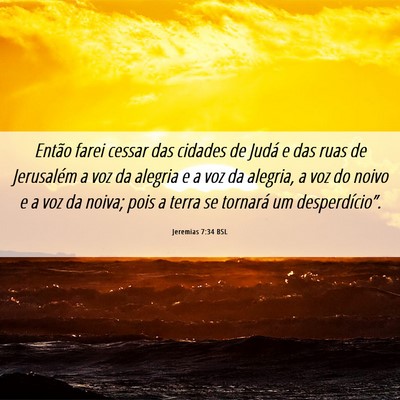 Picture 06 - Jeremias 7:34 BSL - Então farei cessar das cidades de Judá e das - Bible Verse Picture