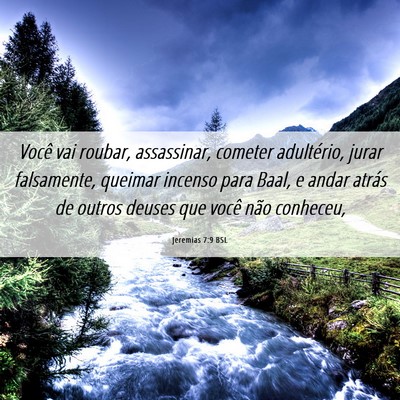 Picture 06 - Jeremias 7:9 BSL - Você vai roubar, assassinar, cometer adultério, - Bible Verse Picture