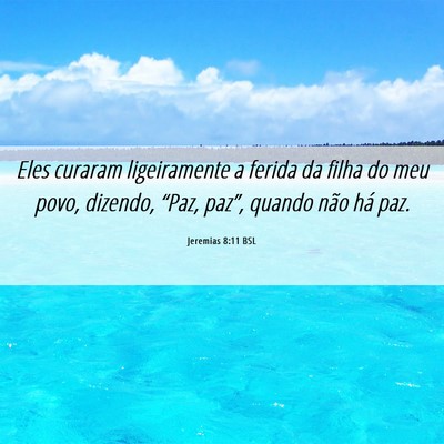 Picture 06 - Jeremias 8:11 BSL - Eles curaram ligeiramente a ferida da filha do - Bible Verse Picture
