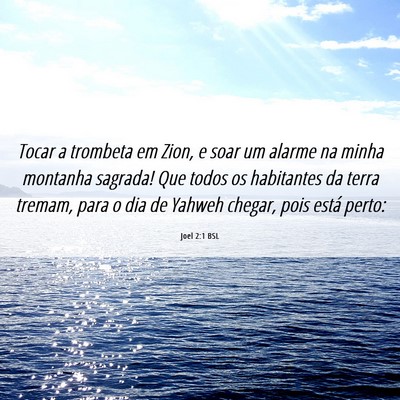 Picture 06 - Joel 2:1 BSL - Tocar a trombeta em Zion, e soar um alarme na - Bible Verse Picture