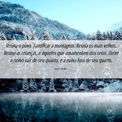 Picture 06 - Joel 2:16 BSL - Reúna o povo. Santificar a montagem. Reúna os - Bible Verse Picture