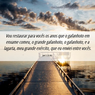 Picture 06 - Joel 2:25 BSL - Vou restaurar para vocês os anos que o gafanhoto - Bible Verse Picture