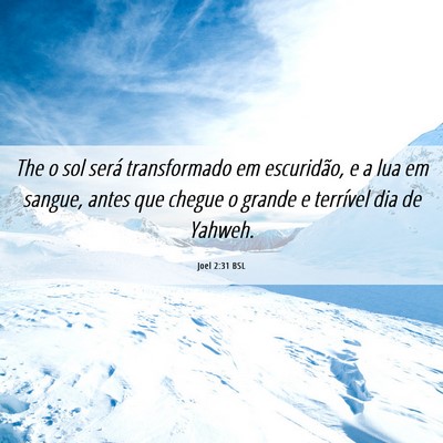 Picture 06 - Joel 2:31 BSL - The o sol será transformado em escuridão, e a - Bible Verse Picture