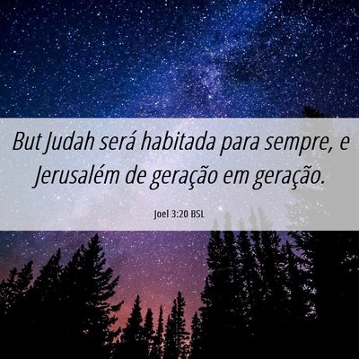 Picture 06 - Joel 3:20 BSL - But Judah será habitada para sempre, e - Bible Verse Picture