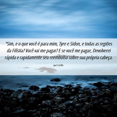 Picture 06 - Joel 3:4 BSL - “Sim, e o que você é para mim, Tyre e Sidon, - Bible Verse Picture