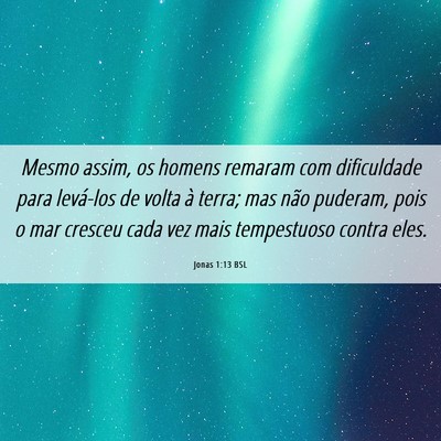 Picture 06 - Jonas 1:13 BSL - Mesmo assim, os homens remaram com dificuldade - Bible Verse Picture