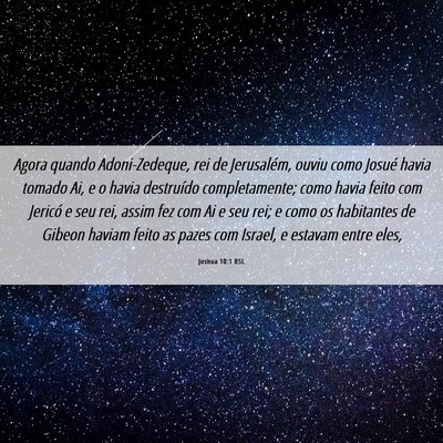 Picture 06 - Joshua 10:1 BSL - Agora quando Adoni-Zedeque, rei de Jerusalém, - Bible Verse Picture